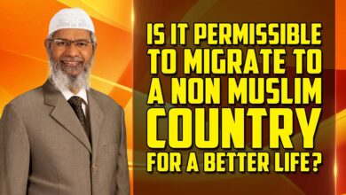 is it permissible to migrate to a non muslim country for a better life? – dr zakir naik