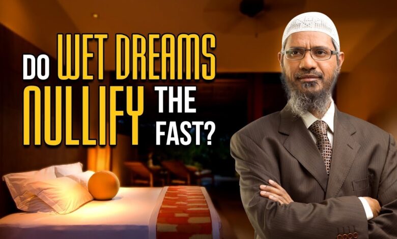 do wet dreams nullify the fast?