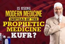 is using modern medicine instead of the prophetic medicine kufr? - dr zakir naik