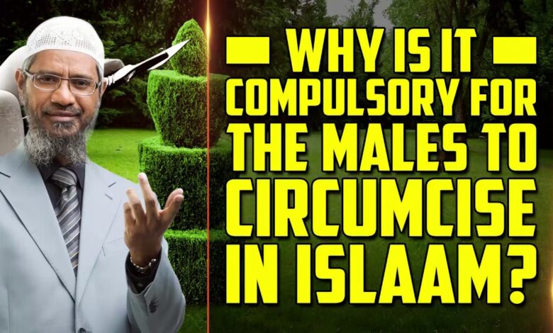 why is it compulsory for the males to circumcise in islam? - dr zakir naik
