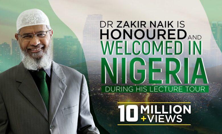 dr zakir naik is honoured and welcomed in nigeria during his lecture tour
