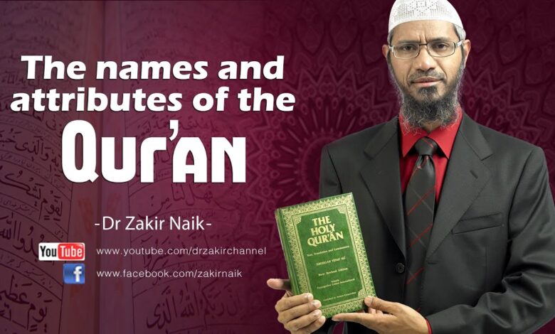 the names and attributes of the qur'an by dr zakir naik