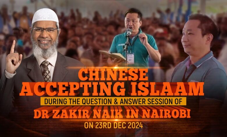 chinese accepting islam during the question & answer session of dr zakir naik in nairobi, kenya