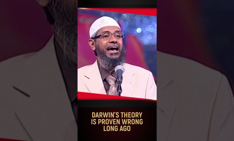 darwin’s theory is proven wrong long ago - dr zakir naik