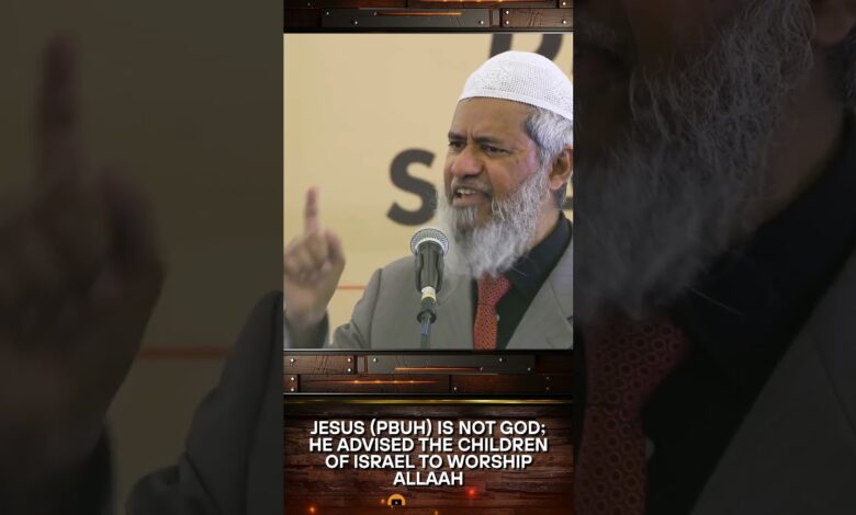 jesus is not god; he advised the children of israel to worship allah - dr zakir naik
