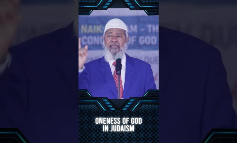 oneness of god in judaism - dr zakir naik