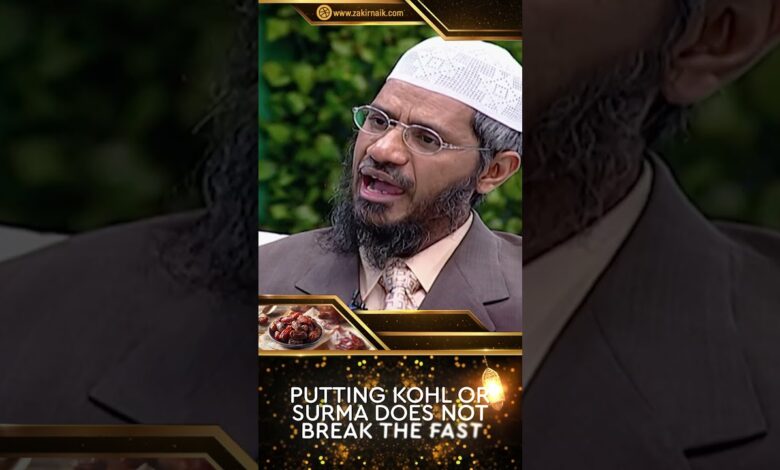 putting kohl or surma does not break the fast - dr zakir naik
