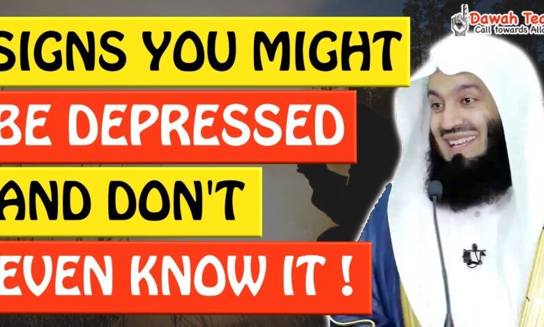 🚨signs you might be depressed and don't even know it 🤔 - mufti menk
