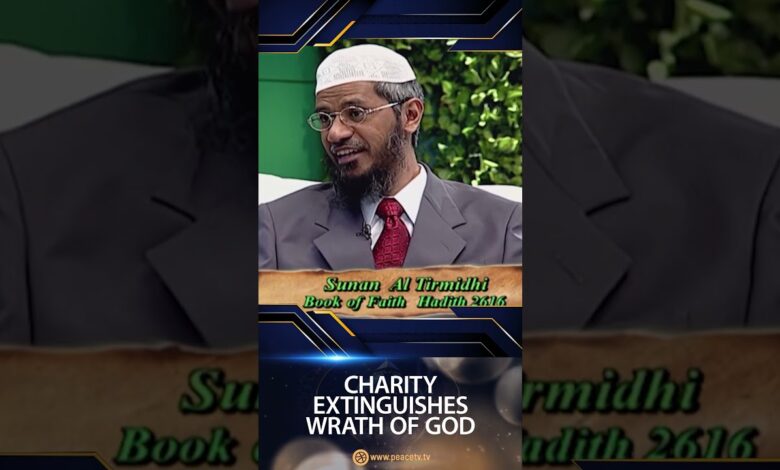 charity extinguishes wrath of god - dr zakir naik
