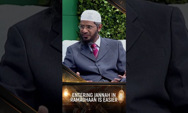 entering jannah in ramadhaan is easier - dr zakir naik