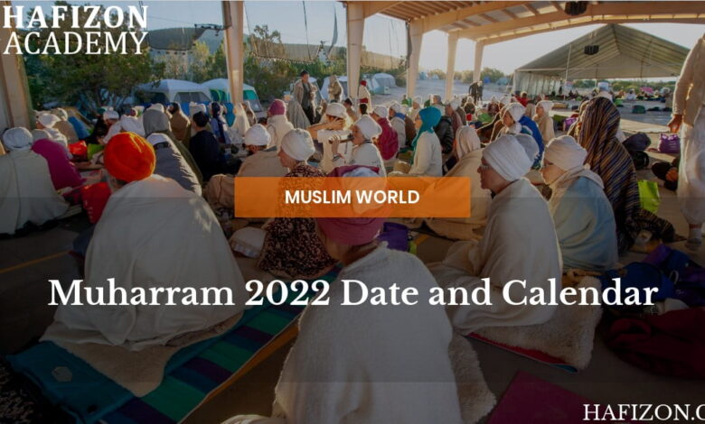 muharram 2022 and its significance as a sacred month for muslims