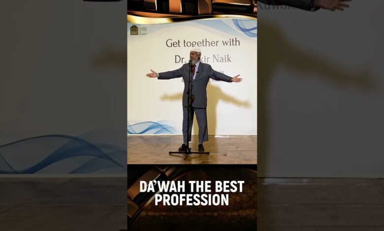 dawah the best profession - dr zakir naik