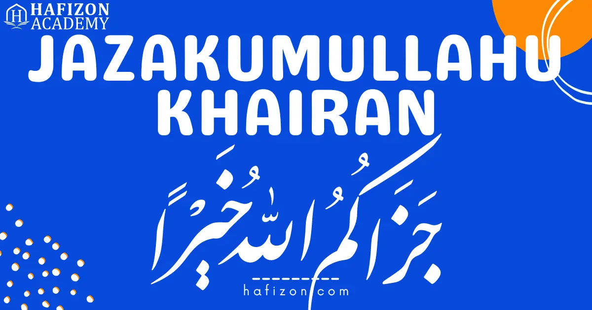 1746528406 796 jazakallah khair or jazakallah khairan guide for origin meaning pronunciation.webp