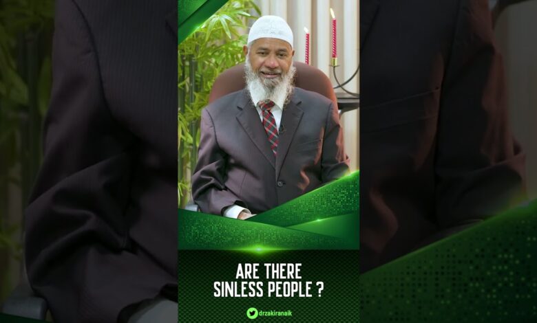 are there sinless people? - dr zakir naik