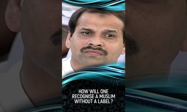how will one recognise a muslim without a label? - dr zakir naik