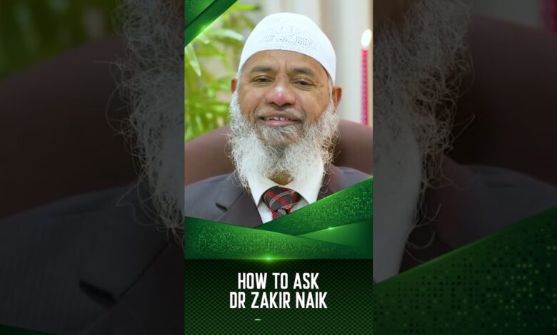 how to ask dr zakir naik