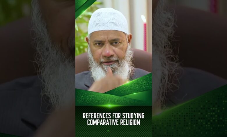 references for studying comparative religion - dr zakir naik