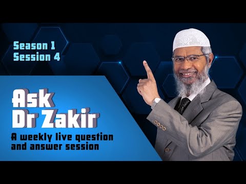 ask dr zakir – live fortnightly question & answer session : season 1 session 4