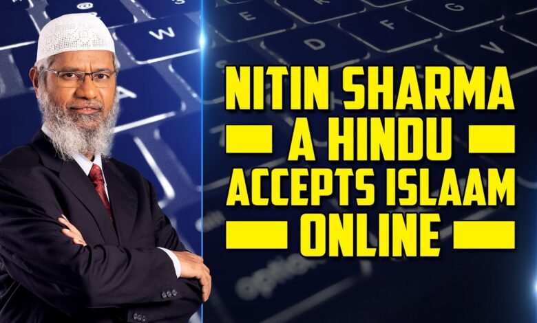 nitin sharma a hindu accepts islam online – dr zakir naik