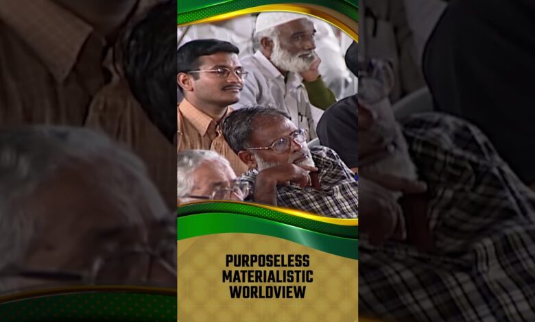 purposeless materialistic worldview - dr zakir naik