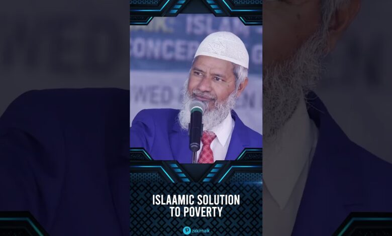 islamic solution to poverty - dr zakir naik