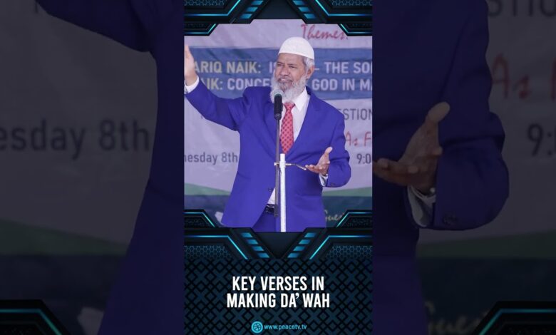 key verses in making dawah - dr zakir naik