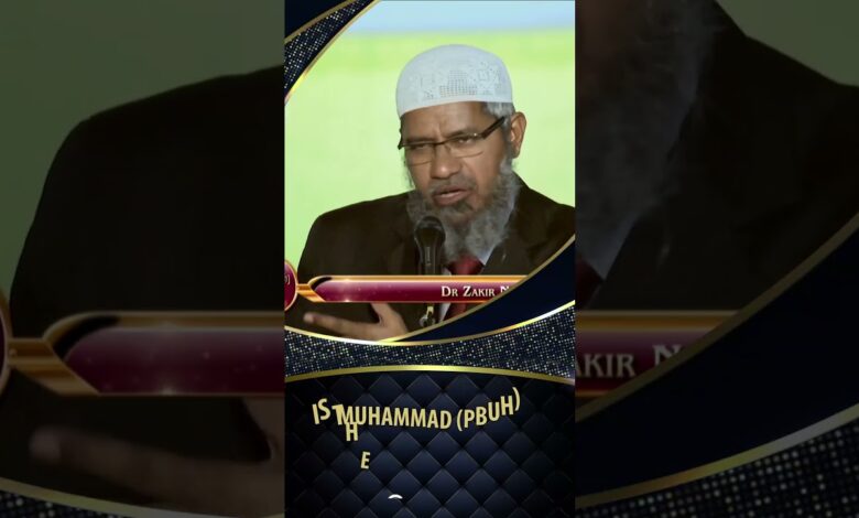 muhammad (pbuh) is the most influential person in the world - dr zakir naik