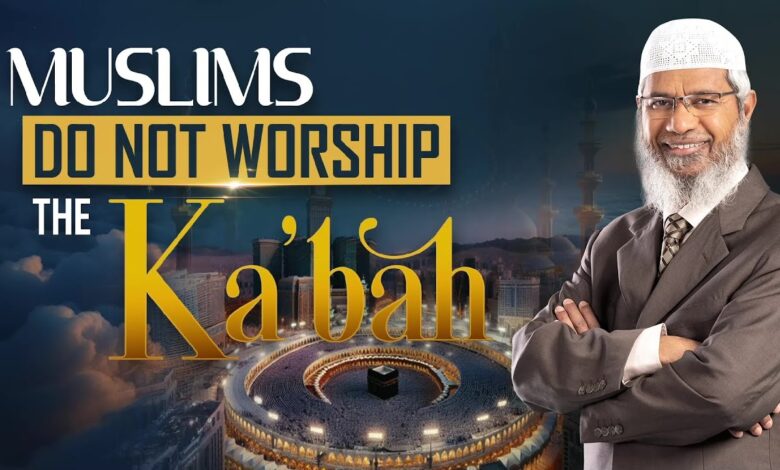 muslims do not worship the ka’bah - dr zakir naik