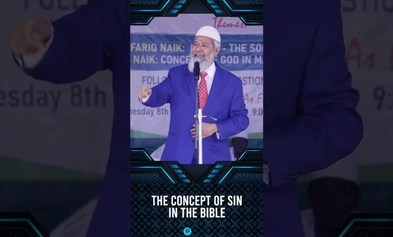 the concept of sin in the bible - dr zakir naik