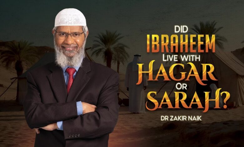 did ibraheem live with hagar or sarah? - dr zakir naik