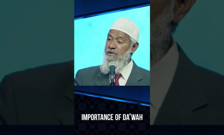 importance of dawah - dr zakir naik