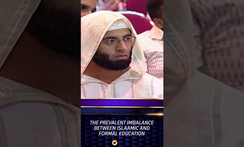 the prevalent imbalance between islamic and formal education - dr zakir naik