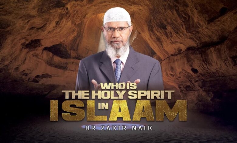 who is the holy spirit in islam? - dr zakir naik
