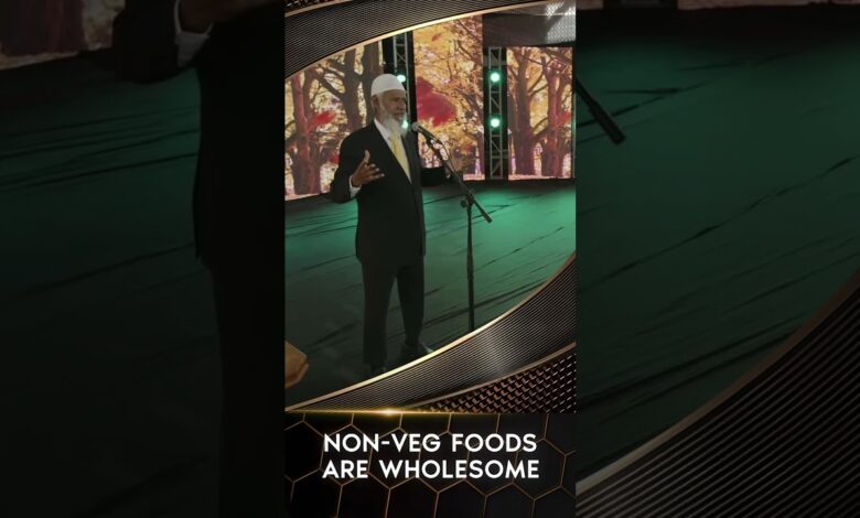 non-veg foods are wholesome - dr zakir naik