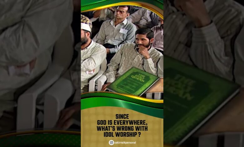 since god is everywhere, what’s wrong with idol worship? - dr zakir naik