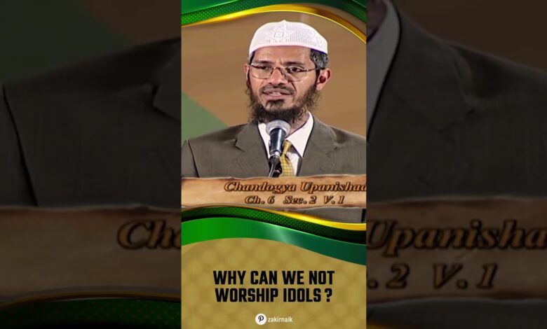 why can we not worship idols? - dr zakir naik