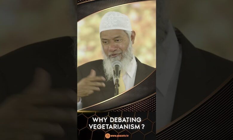 why debating vegetarianism? - dr zakir naik
