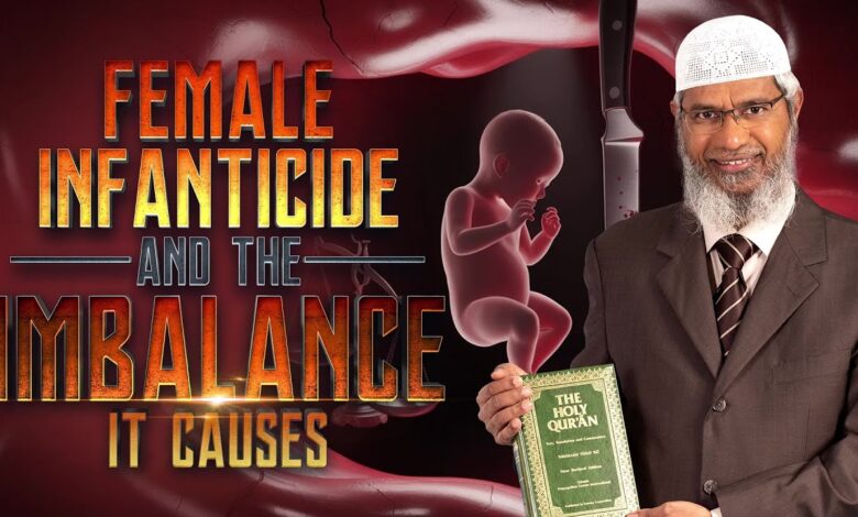 female infanticide and the imbalance it causes - dr zakir naik