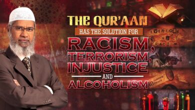 the quran has the solution for racism, terrorism, injustice and alcoholism - dr zakir naik