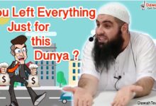you left everything just for this dunya ? ᴴᴰ ┇mohammad hoblos┇ dawah team