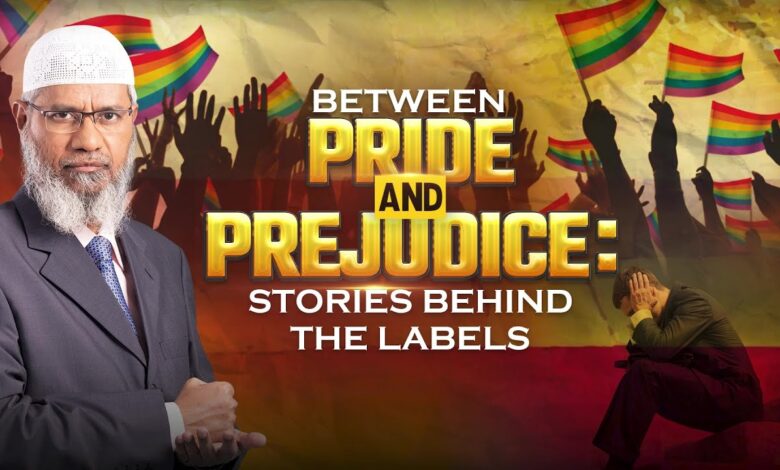 between pride and prejudice stories behind the labels - dr zakir naik