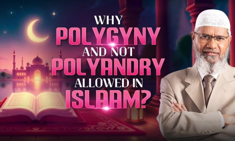 why polygyny and not polyandry allowed in islam? - dr zakir naik