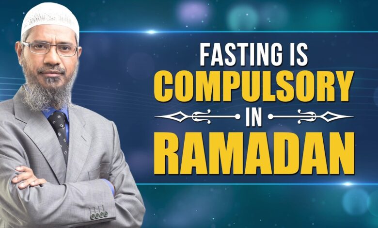 fasting is compulsory in ramadhaan- dr zakir naik