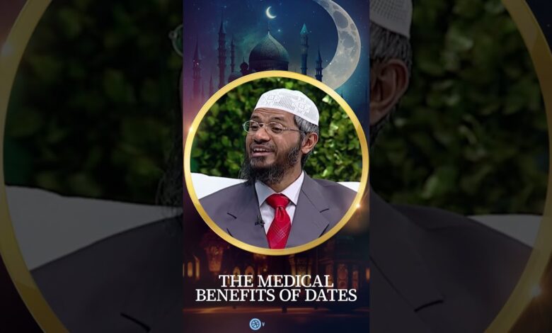 the medical benefits of dates - dr zakir naik