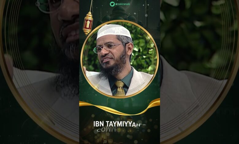 ibn taymiyyah’s comments on tafseer at tabari - dr zakir naik