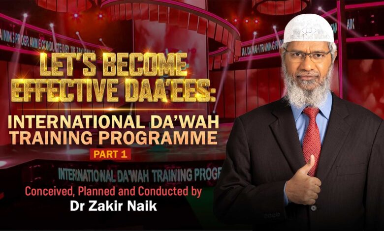 international da'wah training program - part 1 | conceived, planned & developed by dr zakir naik