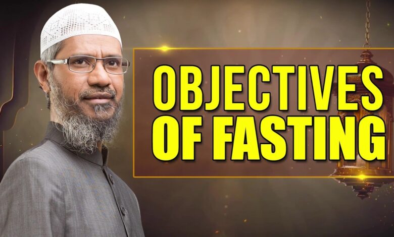 objectives of fasting- dr zakir naik