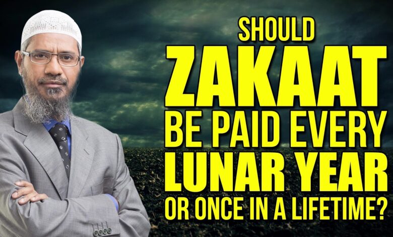 should zakaat be paid every lunar year or once in a lifetime? - dr zakir naik