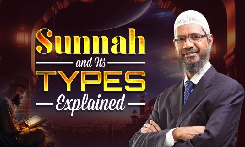 sunnah and its types explained - dr zakir naik