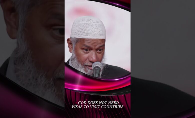 god does not need visas to visit countries - dr zakir naik